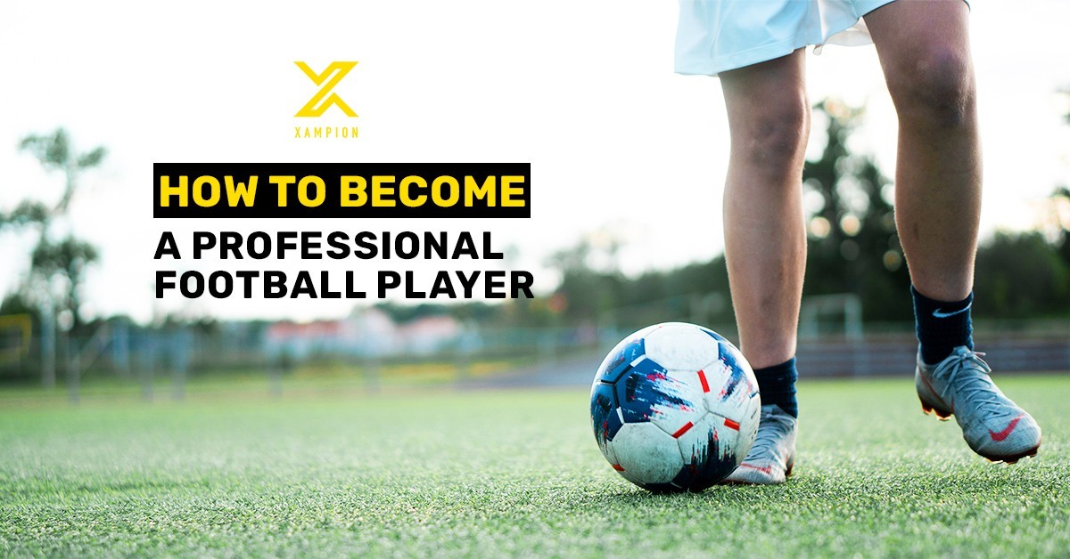 How to become a professional football player